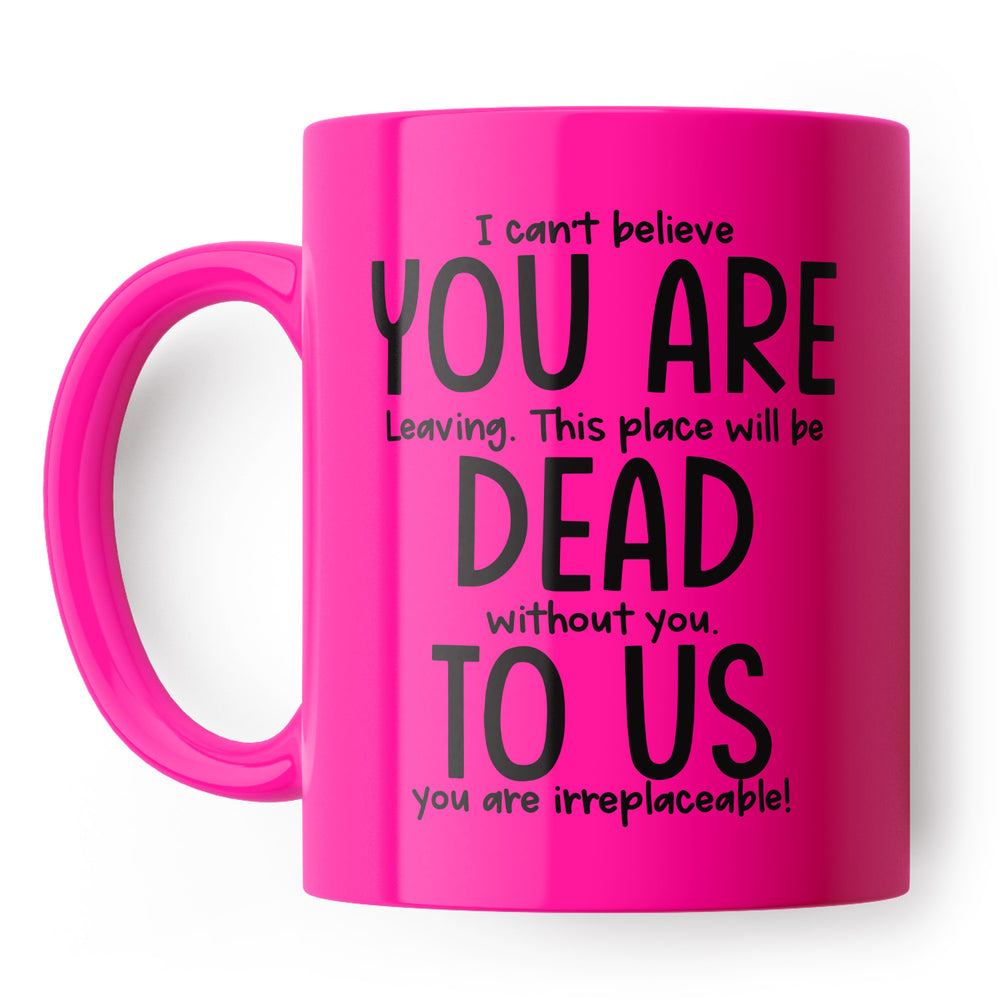 You're Dead To Us Leaving Job Mug #6 image